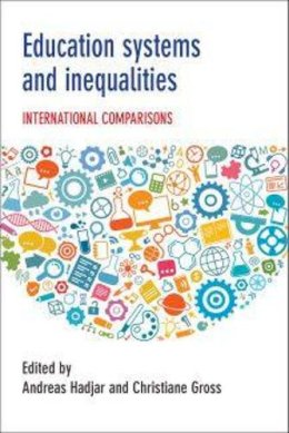 Andreas Hadjar - Education Systems and Inequalities: International comparisons - 9781447326106 - V9781447326106