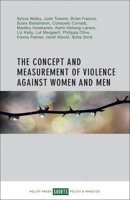 Sylvia Walby - The Concept and Measurement of Violence against Women and Men - 9781447332633 - V9781447332633