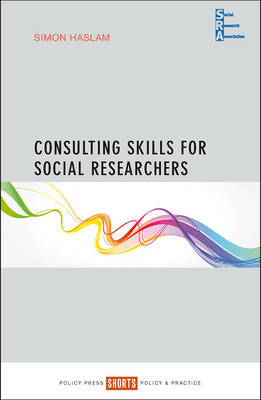 Simon Haslam - Consulting Skills for Social Researchers - 9781447333869 - V9781447333869
