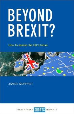 Janice Morphet - Beyond Brexit?: How to Assess the UK´s Future - 9781447339243 - V9781447339243