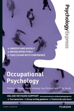Catherine Steele - Psychology Express: Occupational Psychology: (Undergraduate Revision Guide) - 9781447921684 - 9781447921684