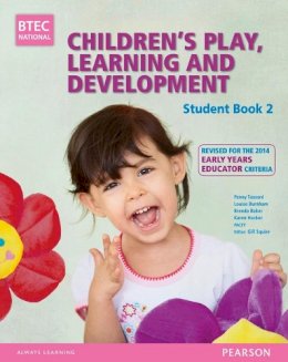 Penny Tassoni - BTEC Level 3 National Children´s Play, Learning & Development Student Book 2 (Early Years Educator): Revised for the Early Years Educator - 9781447970972 - V9781447970972