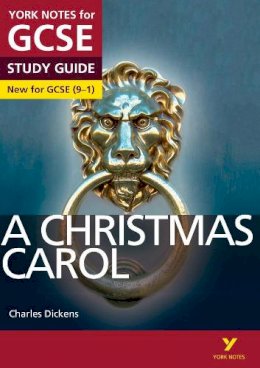 Charles Dickens - A Christmas Carol: York Notes for GCSE everything you need to catch up, study and prepare for and 2023 and 2024 exams and assessments - 9781447982128 - V9781447982128