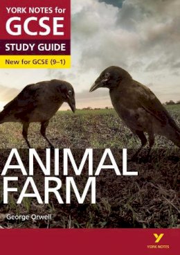George Orwell - Animal Farm: York Notes for GCSE everything you need to catch up, study and prepare for and 2023 and 2024 exams and assessments - 9781447982135 - V9781447982135
