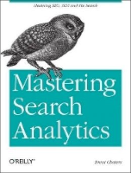 Brent Chaters - Mastering Search Analytics - 9781449302658 - V9781449302658