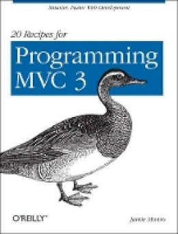 Jamie Munro - 20 Recipes for Programming MVC 3 - 9781449309862 - V9781449309862