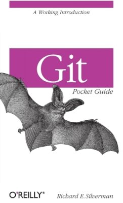 Richard Silverman - Git : Pocket Guide - 9781449325862 - V9781449325862