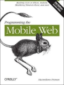 Maximiliano Firtman - Programming the Mobile Web 2e - 9781449334970 - V9781449334970