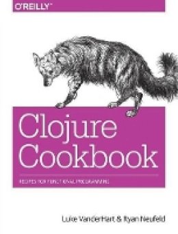 Luke Vanderhart - Clojure Cookbook - 9781449366179 - V9781449366179