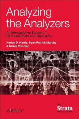 Harlan Harris - Analyzing the Analyzers - 9781449371760 - V9781449371760