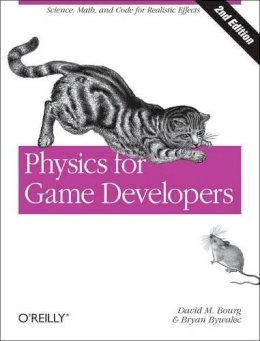 David M Bourg - Physics for Game Developers 2e - 9781449392512 - V9781449392512