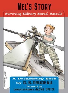 G. B. Trudeau - Mel's Story: Surviving Military Sexual Assault - 9781449460327 - V9781449460327 G. B. Trudeau - Mel's Story: Surviving Military Sexual Assault - 9781449460327 - V9781449460327