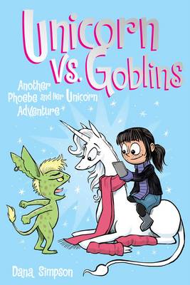Dana Simpson - Unicorn vs. Goblins (Phoebe and Her Unicorn Series Book 3): Another Phoebe and Her Unicorn Adventure - 9781449476281 - V9781449476281