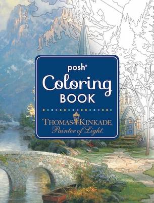 Thomas Kinkade - Posh Adult Coloring Book: Thomas Kinkade Designs for Inspiration & Relaxation - 9781449478872 - V9781449478872