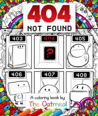 The Oatmeal - 404 Not Found: A Coloring Book by The Oatmeal - 9781449480479 - V9781449480479