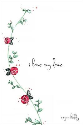 Reyna Biddy - I Love My Love - 9781449486761 - V9781449486761