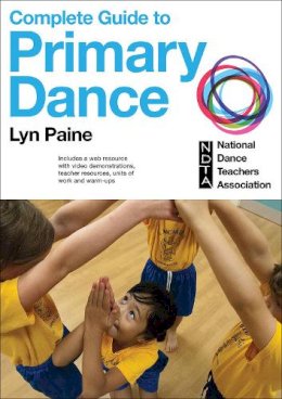 Lyn Paine - Complete Guide to Primary Dance With Web Resource - 9781450428507 - V9781450428507