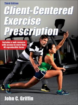 John C. Griffin - Client-Centered Exercise Prescription 3rd Edition With Web Resource - 9781450453325 - V9781450453325