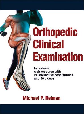 Michael P. Reiman - Orthopedic Clinical Examination With Web Resource - 9781450459945 - V9781450459945