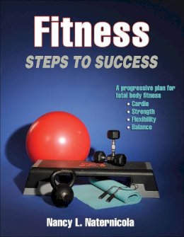 Nancy L. Naternicola - Fitness: Steps to Success (Steps to Success Activity Series) - 9781450468855 - V9781450468855