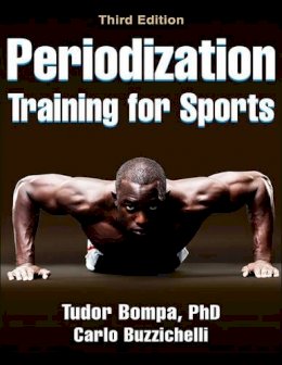 Tudor Bompa - Periodization Training for Sports-3rd Edition - 9781450469432 - V9781450469432