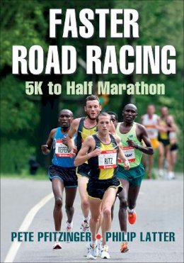 Peter Pfitzinger - Faster Road Racing: 5K to Half Marathon - 9781450470452 - V9781450470452