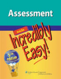 Lippincott Williams & Wilkins - Assessment Made Incredibly Easy! (Incredibly Easy! Series®) - 9781451147278 - V9781451147278