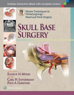 Carl Snyderman - Master Techniques in Otolaryngology - Head and Neck Surgery: Skull Base Surgery - 9781451173628 - V9781451173628
