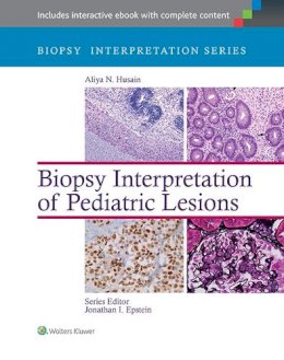 Aliya N. Husain - Biopsy Interpretation of Pediatric Lesions (Biopsy Interpretation Series) - 9781451175332 - V9781451175332