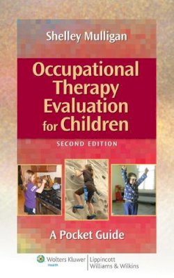 Shelley E. Mulligan - OCCUP THERAPY EVALUATION CHILDREN 2E - 9781451176179 - V9781451176179