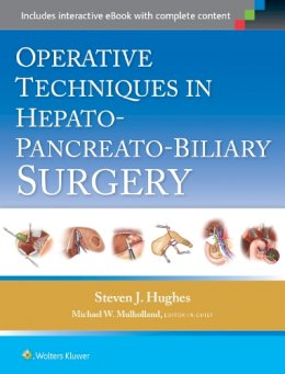 Steven J. Hughes - Operative Techniques in Hepato-Pancreato-Biliary Surgery - 9781451190199 - V9781451190199