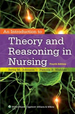Betty Johnson - Introduction to Theory and Reasoning in Nursing - 9781451190359 - V9781451190359
