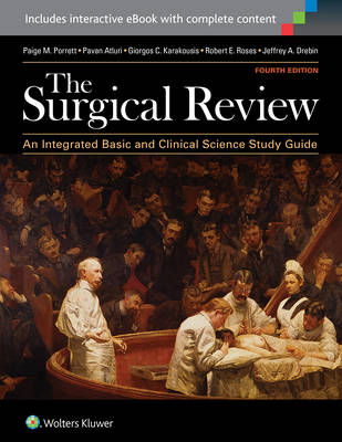Paige M. Porrett - The Surgical Review: An Integrated Basic and Clinical Science Study Guide - 9781451193329 - V9781451193329