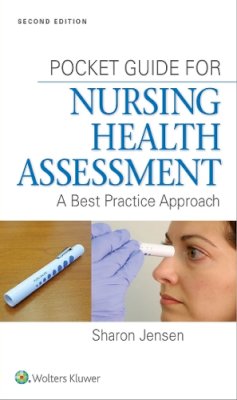 Sharon Jensen - Pocket Guide for Nursing Health Assessment: A Best Practice Approach - 9781451193695 - V9781451193695
