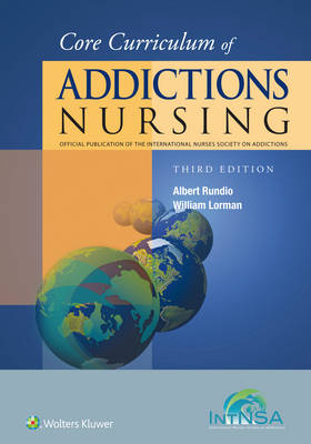 Albert Rundio - Core Curriculum of Addictions Nursing: An Official Publication of the IntNSA - 9781451194036 - V9781451194036
