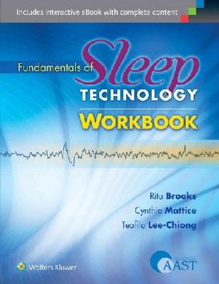 Brooks Med  R Eeg/ep T, Rita, Mattice Ms  Rpsgt  Rst, Cynthia, Lee-Chiong Md  Phd, Teofilo - Fundamentals of Sleep Technology Workbook - 9781451194364 - V9781451194364