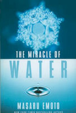 Masaru Emoto - The Miracle of Water - 9781451608052 - V9781451608052