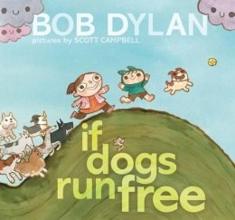 Bob Dylan - If Dogs Run Free - 9781451648799 - V9781451648799