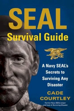 Cade Courtley - SEAL Survival Guide - 9781451690293 - V9781451690293