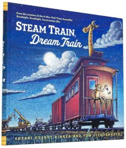 Sherri Duskey Rinker - Steam Train, Dream Train - 9781452109206 - V9781452109206