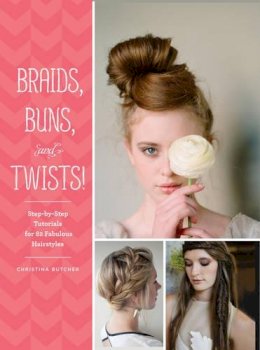 Christina Butcher - Braids, Buns, and Twists! - 9781452124841 - V9781452124841