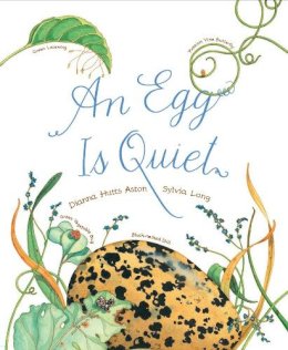 Dianna Aston - An Egg Is Quiet - 9781452131481 - V9781452131481