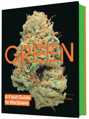 Dan Michaels - Green: A Field Guide to Marijuana - 9781452134055 - V9781452134055