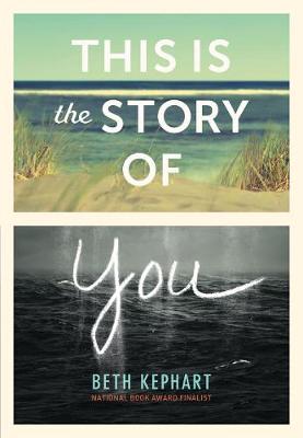 Beth Kephart - This Is the Story of You - 9781452142845 - V9781452142845