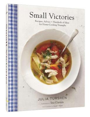Julia Turshen - Small Victories: Recipes, Advice + Hundreds of Ideas for Home Cooking Triumphs - 9781452143095 - V9781452143095