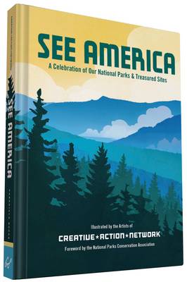 Creative Action Network - See America: A Celebration of Our National Parks & Treasured Sites - 9781452148984 - V9781452148984