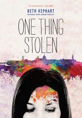 Beth Kephart - One Thing Stolen - 9781452152134 - V9781452152134 Beth Kephart - One Thing Stolen - 9781452152134 - V9781452152134