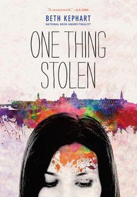 Beth Kephart - One Thing Stolen - 9781452152134 - V9781452152134