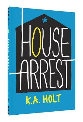K. A. Holt - House Arrest - 9781452156484 - V9781452156484