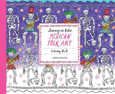Molly Hatch (Illust.) - Journey in Color Mexican Folk Art - 9781452156989 - V9781452156989